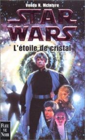 book cover of Star Wars, an 4 : L'étoile de cristal by Vonda McIntyre