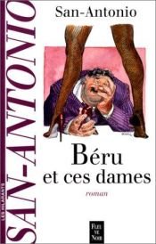 book cover of Béru et ces dames : Collection : San Antonio pocket n° 674 by Frédéric Dard