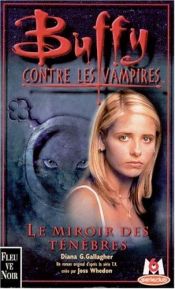 book cover of 017-MIROIR DES TENEBRES -BUFFY.. by Diana G. Gallagher