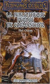 book cover of La bibliothèque perdue de Cormanthyr by Mel Odom