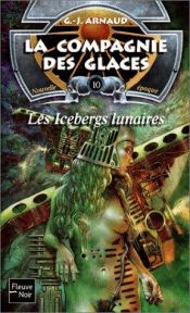 book cover of Les Icebergs lunaires by Georges Jean Arnaud