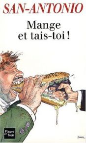 book cover of Mange et tais-toi! by Frédéric Dard