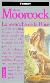 book cover of Le Cycle d'Elric, tome 06 : La Revanche de la rose by Michael Moorcock