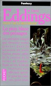 book cover of La Belgariade, Tome 1 : Le Pion blanc des présages by David Eddings