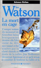 book cover of La mort en cage by Ian Watson