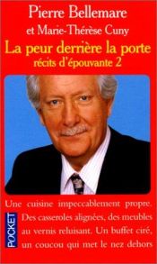 book cover of La Peur derrière la porte : Récits d'épouvante, tome 2 by Pierre Bellemare