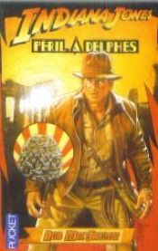 book cover of Indiana Jones et le Péril à Delphes by Rob MacGregor