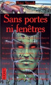 book cover of Sans portes ni fenêtres by Peter Straub