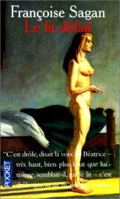 book cover of Le Lit défait by Françoise Sagan