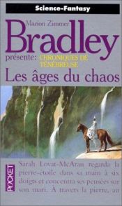 book cover of La romance de Ténébreuse, tome 03 : Les Âges du Chaos by Marion Zimmer Bradley