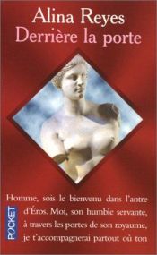 book cover of Derrière la porte : [une aventure dont vous êtes le héros] by Alina Reyes