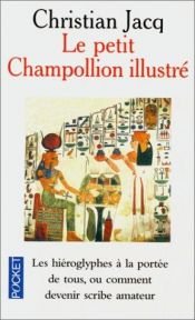 book cover of Le Petit Champollion illustré by Christian Jacq