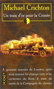 book cover of La grande rapina al treno by Michael Crichton