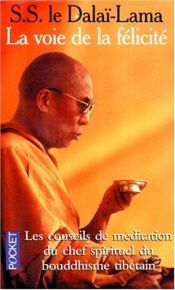 book cover of La voie de la félicité: conseils de méditation pour vivre le bouddhisme by Dalai-laama