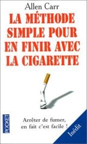 book cover of La méthode simple pour en finir avec la cigarette pour les femmes by Allen Carr