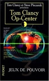 book cover of Op-center, tome 3 : Jeux de pouvoir by Tom Clancy
