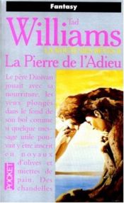 book cover of L'Arcane des épées, tome IV : La Pierre de l'adieu by 태드 윌리엄스