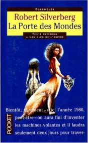 book cover of La porte des mondes by Robert Silverberg