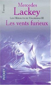 book cover of Les vents furieux (The mage winds #3) by Mercedes Lackey