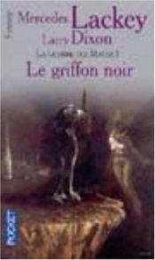 book cover of Les Hérauts de Valdemar, trilogie de la guerre des mages t.1:Le Griffon Noir by Mercedes Lackey