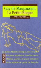 book cover of Die kleine Roque und andere Novellen. ( Gesamtausgabe der Novellen und Romane, 6). by Гі де Мопассан