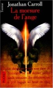 book cover of La morsure de l'ange by Jonathan Carroll
