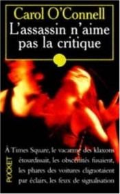 book cover of L'assassin n'aime pas la critique by Carol O'Connell