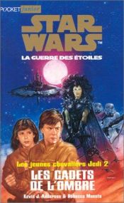 book cover of Les Jeunes chevaliers Jedi, tome 2. Les Cadets de l'ombre by Kevin J. Anderson