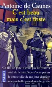 book cover of C'est beau mais c'est triste by Antoine de Caunes