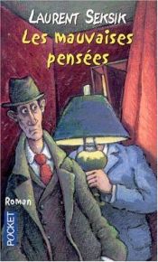 book cover of Les mauvaises pensées by Laurent Seksik