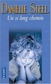 book cover of Un si long chemin by Danielle Steel