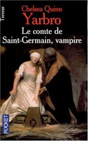 book cover of Le comte de Saint-Germain, vampire by Chelsea Quinn Yarbro