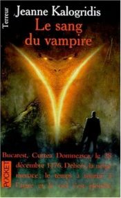 book cover of Le sang du vampire by Jeanne Kalogridis