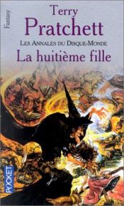 book cover of La Huitième Fille by Terry Pratchett
