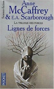book cover of La trilogie des forces t.2: Lignes de forces by Anne McCaffrey