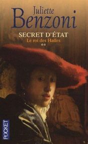 book cover of Le roi des Halles (Secret d'État.) by Juliette Benzoni