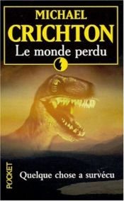 book cover of Le Monde Perdu by Michael Crichton