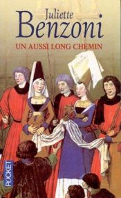 book cover of Un aussi long chemin by Juliette Benzoniová
