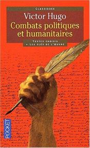 book cover of Combats politiques et humanitaires by فكتور هوغو