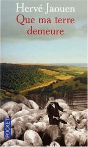 book cover of Que ma terre demeure by Hervé Jaouen