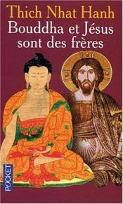 book cover of Bouddha et Jésus sont des frères by Thich Nhat Hanh