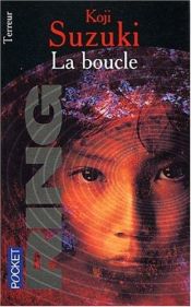 book cover of La Boucle by Kōji Suzuki