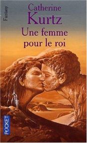 book cover of Une femme pour le roi by Katherine Kurtz