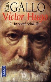 book cover of Victor Hugo - Este um sou eu! - Tomo II - 1844 - 1885 by Макс Галло