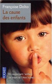 book cover of La Cause des enfants by Dolto Françoise