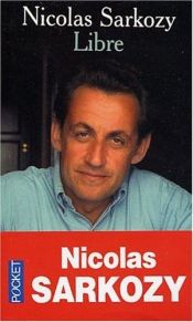 book cover of Libre by Nicolas Sarkozy