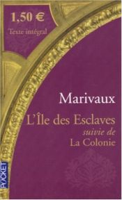 book cover of L'Ile aux esclaves suivie de La Colonie by Marivaux