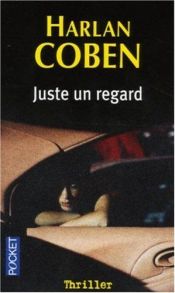 book cover of Juste un regard by Harlan Coben