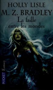 book cover of La faille entre les mondes by ماریون زیمر بردلی