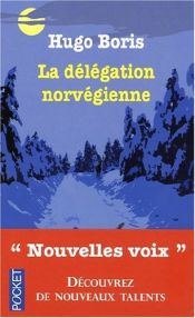 book cover of La délégation norvégienne by Hugo Boris